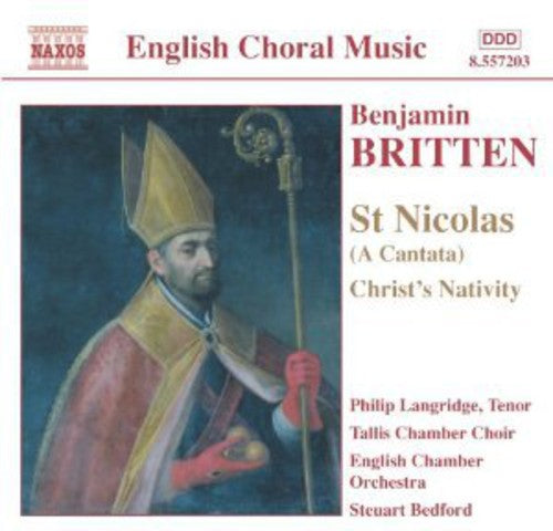 English Choral Music - Britten: St. Nicolas, Etc / Bedford