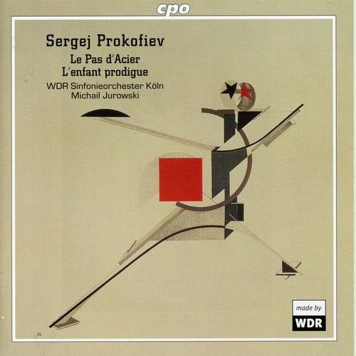Prokofiev: Le Pas D'acier, L'enfant Prodigue / Jurowski, Wdr