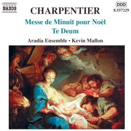 Charpentier: Midnight Christmas Mass, Te Deum / Mallon, Aradia Ensemble