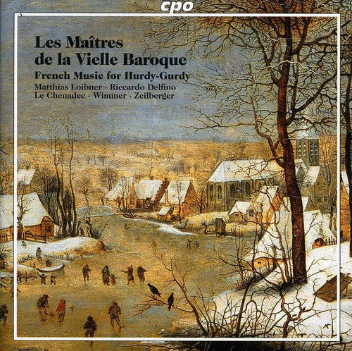 Les Maîtres De La Vielle Baroque / Loibner, Delfino, Et Al