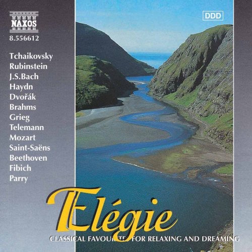 Élégie - Classical Favourites for Relaxing and Dreaming