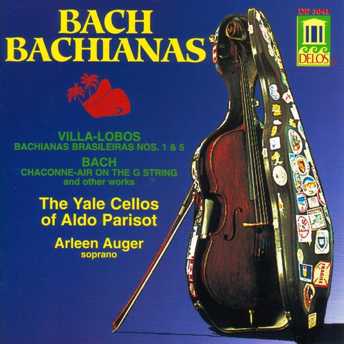 Bach Bachianas / The Yale Cellos Of Aldo Parisot