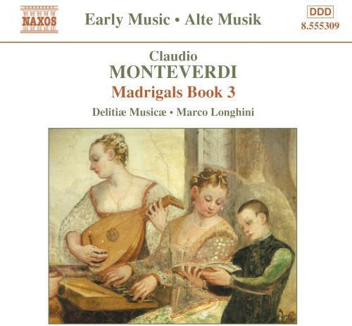 Early Music - Monteverdi: Madrigals Book 3 / Longhini, Et Al