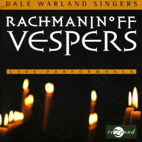 Rachmaninoff: Vespers / Warland, Dale Warland Singers