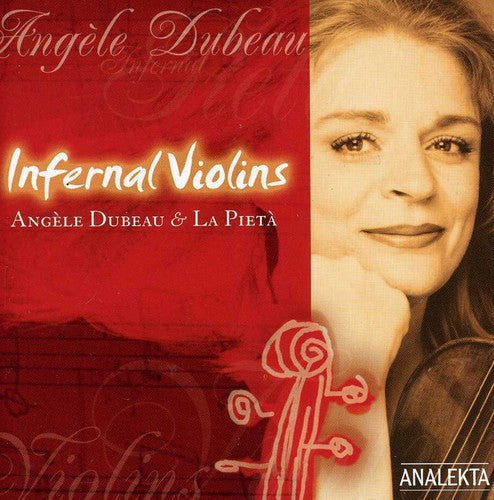 Infernal Violins / Angèle Dubeau, La Pietà