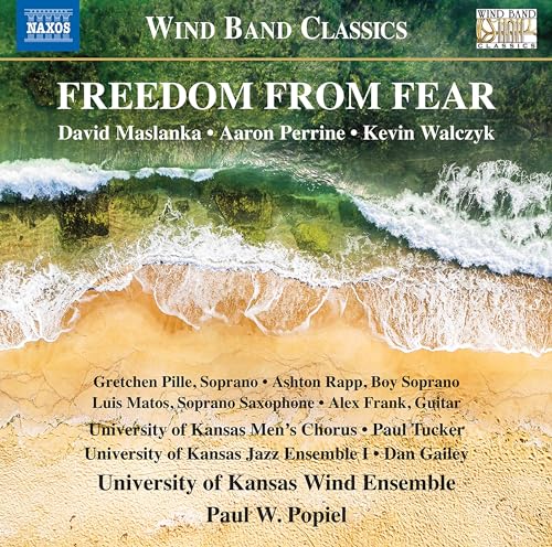 Freedom from Fear / Popiel, University of Kansas Wind Ensemble
