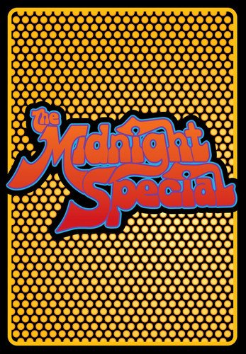 MIDNIGHT SPECIAL
