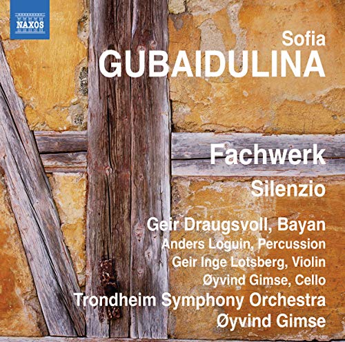 Gubaidulina: Fachwerk, Silenzio / Oyvind Gimse, Geir Draugsvoll
