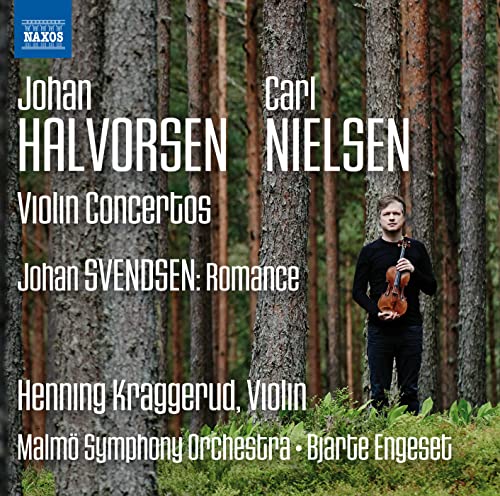 Halvorsen, Nielsen & Svendsen: Music for Violin & Orchestra / Kraggerud, Engeset, Malmo Symphony