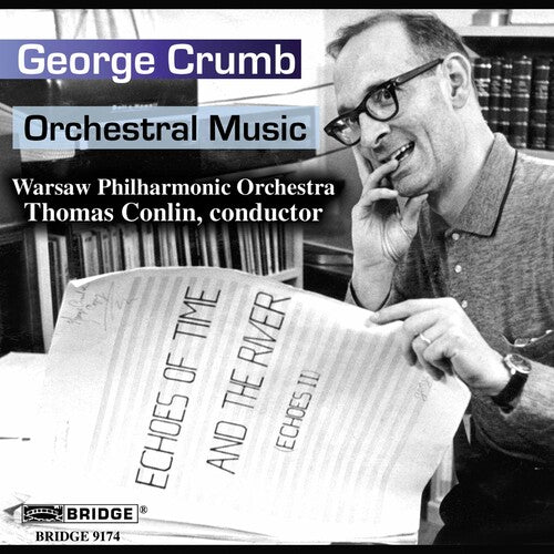 George Crumb: Orchestral Music / Thomas Conlin, Et Al