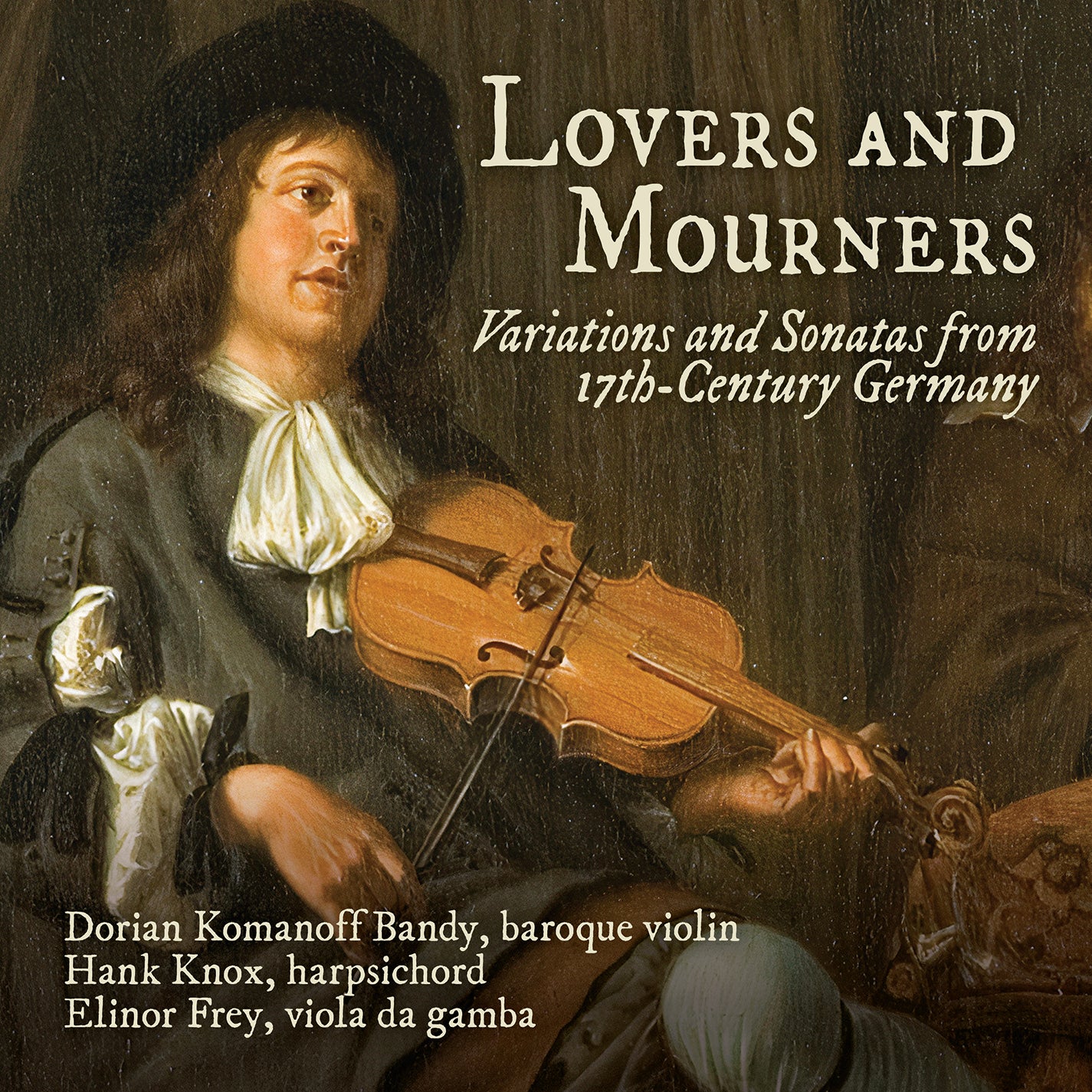 Lovers & Mourners - Variations & Sonatas from 1600s Germany / D.K. Bandy, Knox, Frey