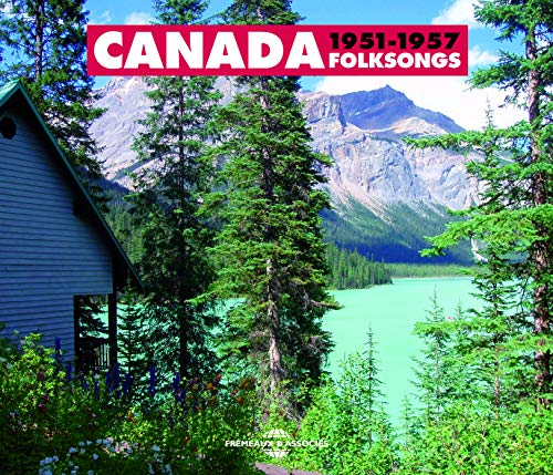 CANADA FOLKSONGS: 1951-57