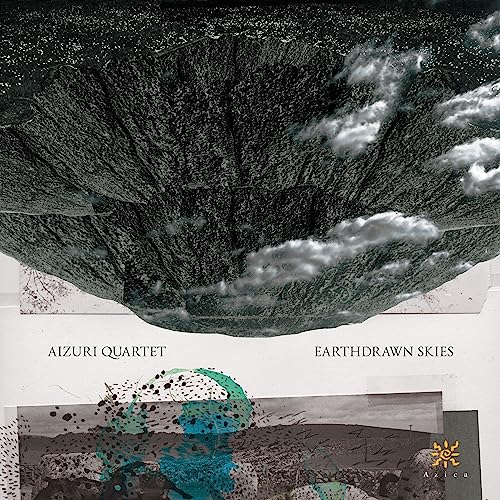 Hildegard, Sibelius et al: Earthdrawn Skies / Aizuri Quartet