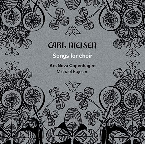 Nielsen: Songs For Choir / Ars Nova Copenhagen