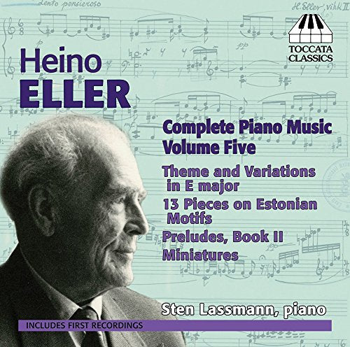 Heino Eller: Complete Piano Music, Vol. 5