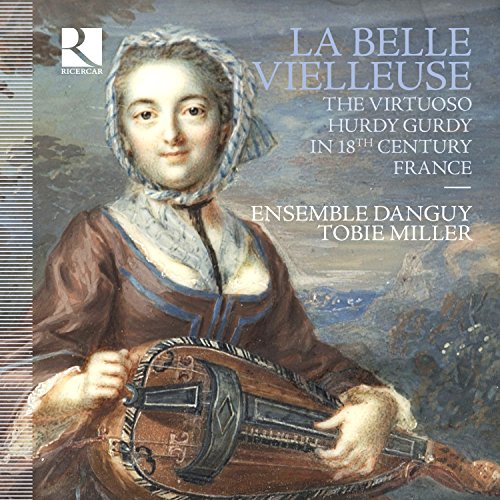 La belle vielleuse: The Virtuoso Hurdy Gurdy in 18th Century France / Miller