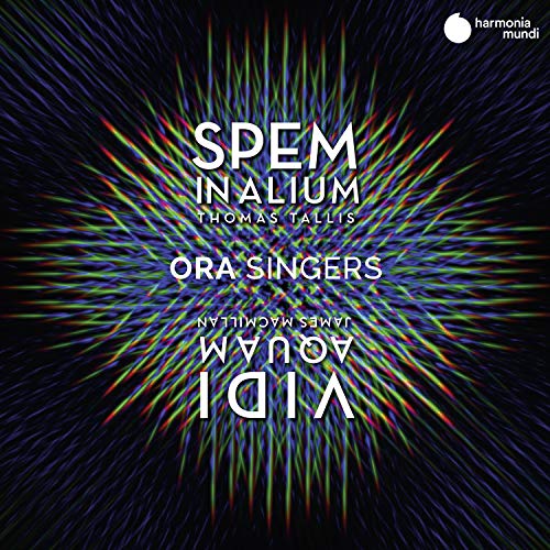 Tallis: Spem in Alium - MacMillan: Vidi Aquam / Digby, Ora Singers