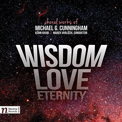 Michael G. Cunningham: Wisdom, Love, Eternity