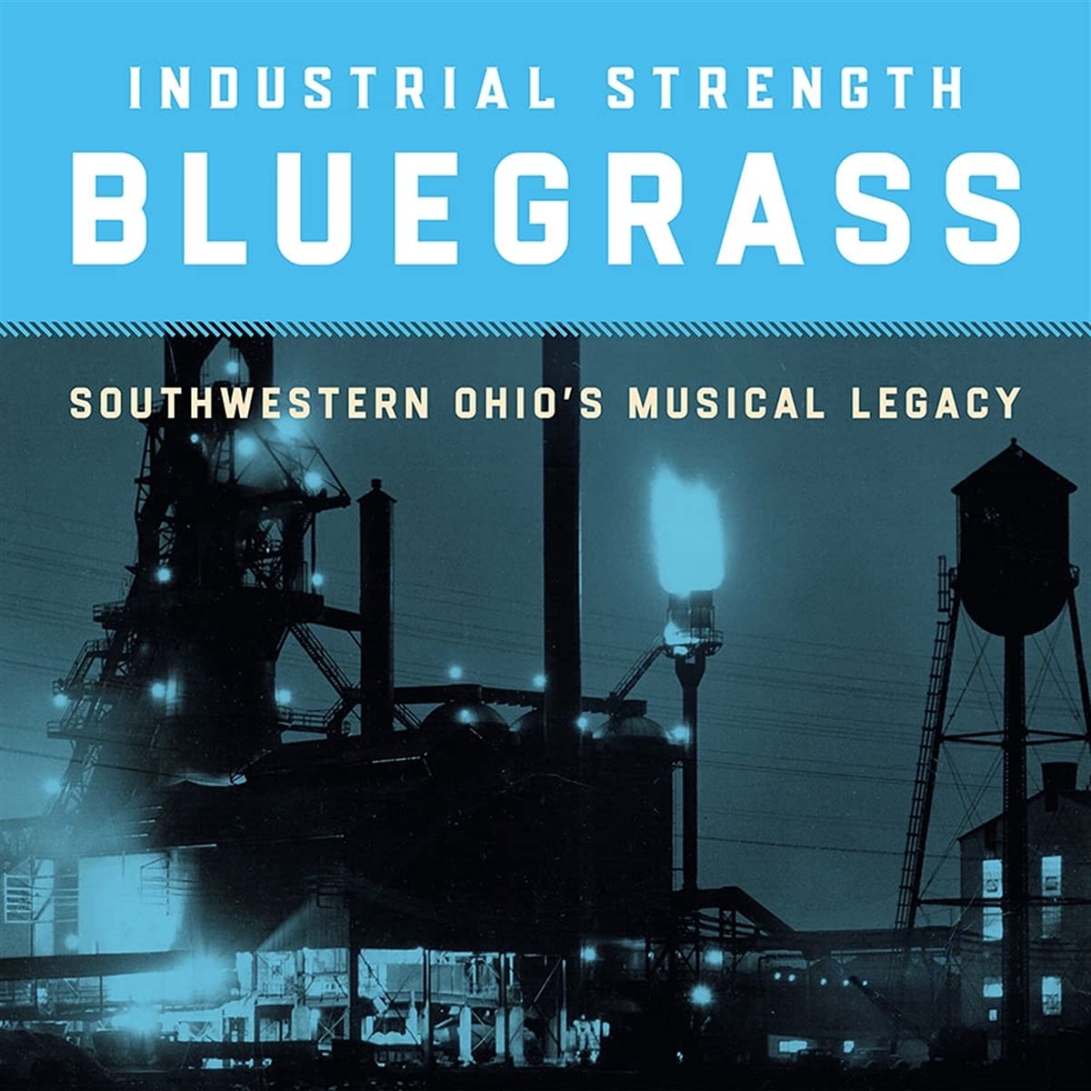 INDUSTRIAL STRENGTH BLUEGRASS