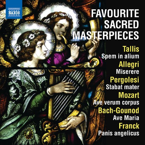 Favourite Sacred Masterpieces - Tallis, Allegri, Miserere, Pergolesi, Mozart