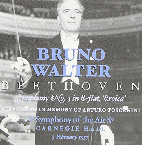 Bruno Walter - Beethoven: Eroica - Carnegie Hall, 1957