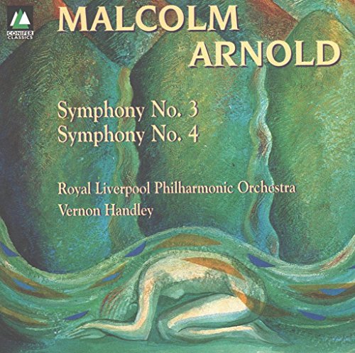 Arnold: Symphony No 3 & 4 / Handley, Royal Liverpool Po