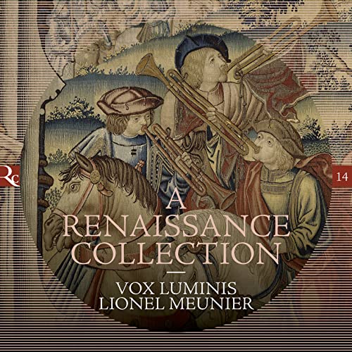 A Renaissance Collection / Meunier, Vox Luminis