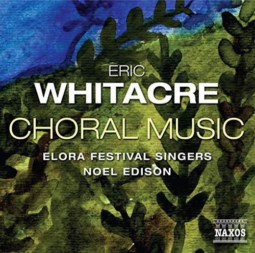 Whitacre: Choral Music / Edison, Elora Festival Singers