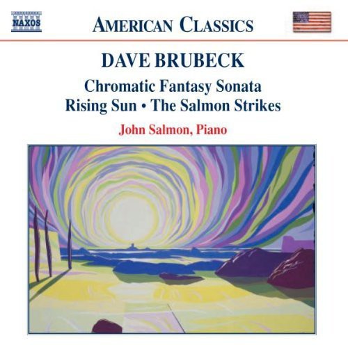 American Classics - Brubeck: Chromatic Fantasy Sonata, Etc / John Salmon