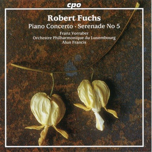 Fuchs: Piano Concerto, Serenade No 5 / Vorraber, Francis