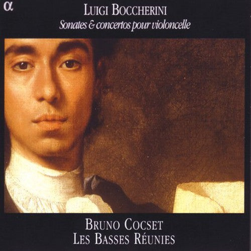 Boccherini: Sonates & Concertos Pour Violoncelle / Cocset