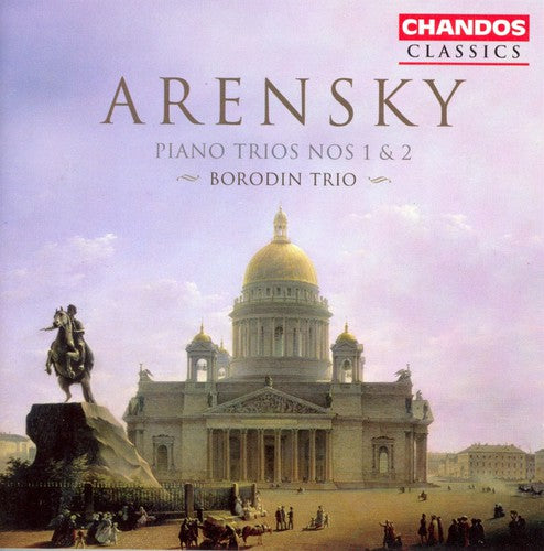 Arensky: Piano Trios No 1 & 2 / The Borodin Trio