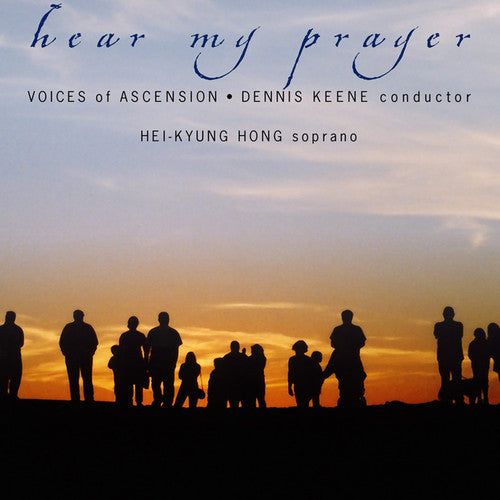 Hear My Prayer / Keene, Hong, Voices Of Ascension