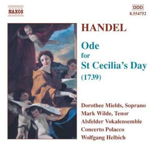 Handel: Ode For St. Cecilia's Day / Helbich, Mields, Et Al