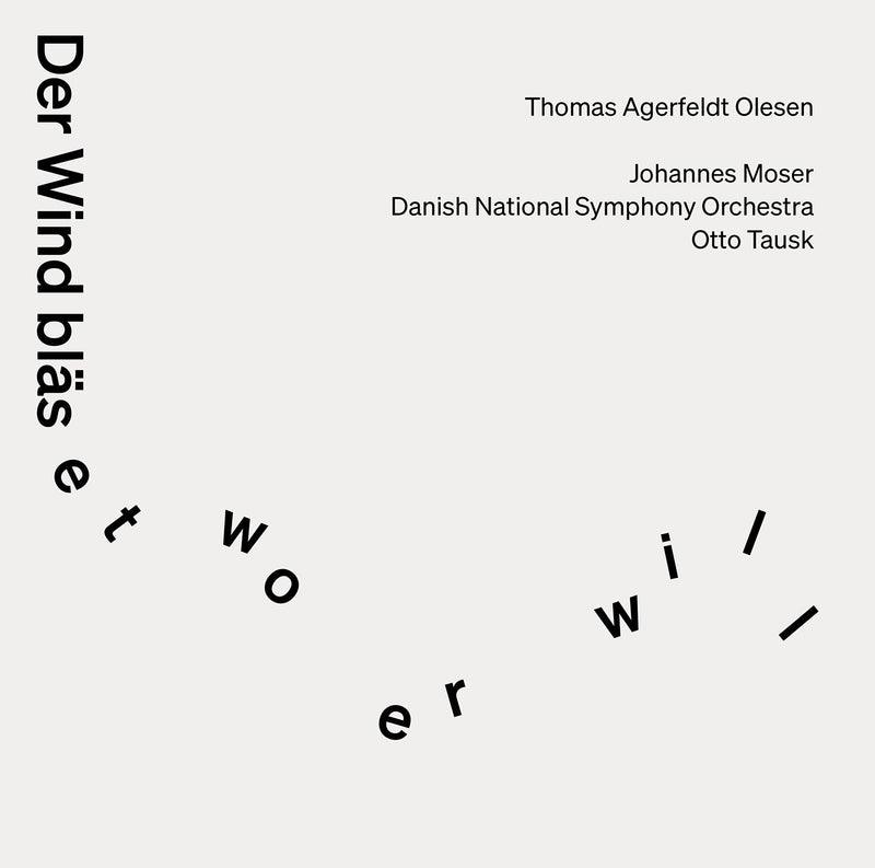 Olesen: Der Wind bläset wo er will / Moser, Tausk, Danish National Symphony Orchestra