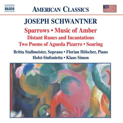 Chamber Music – Sparrows / Soaring /
Distant Runes and Incantations / Two Poems of
Aguedo Pizarro / Music of Amber