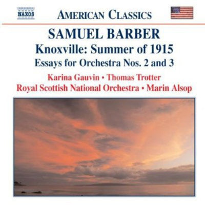American Classics - Barber: Knoxville - Summer Of 1915, Essays For Orchestra