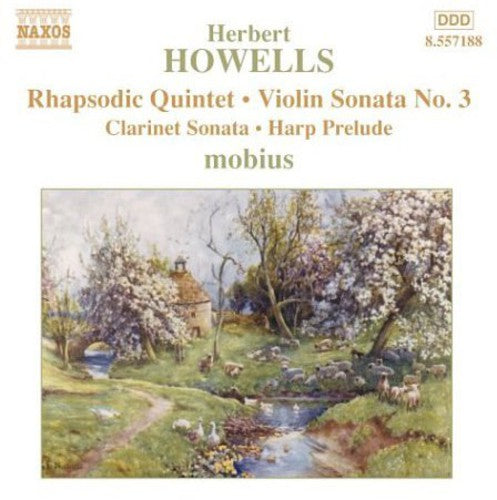 Howells: Rhapsodic Quintet, Violin Sonata No 3, Etc / Mobius