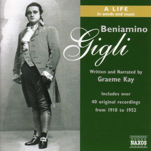 Gigli: Beniamino Gigli - A Life in Words and Music