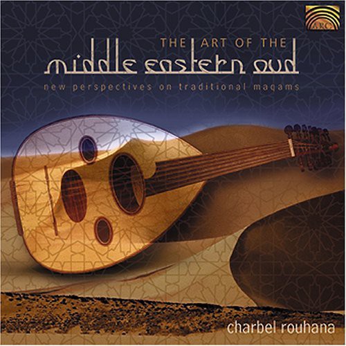 Charbel Rouhana: the Art of the Middle Eastern Oud - New Per