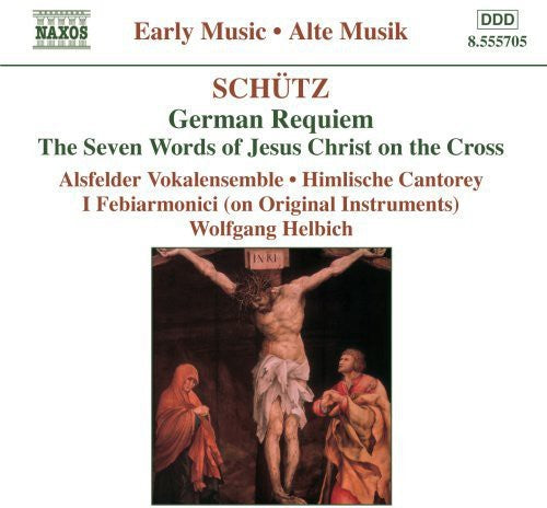 Early Music - Schütz: German Requiem, Etc / Helbich