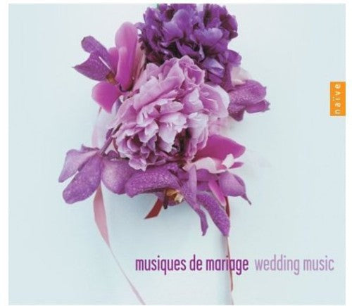 Wedding Music - HANDEL, G.F. / MOZART, W.A. / BACH, J.S. / V