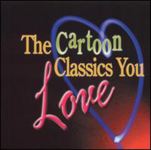 CARTOON CLASSICS YOU LOVE