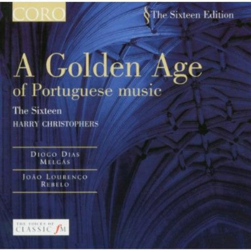 A Golden Age Of Portuguese Music / The Sixteen