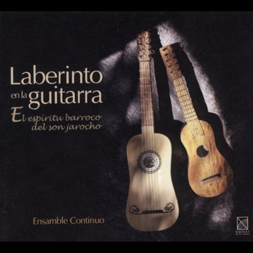 Mexico Ensemble Continuo: Labyrinth in the Guitar