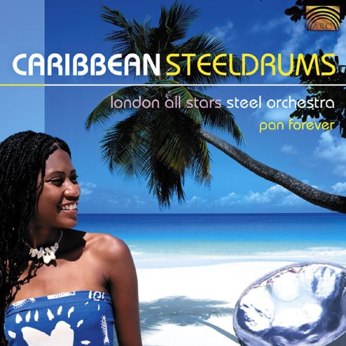 London All Stars Steel Orchestra: Pan Forever - Caribbean St