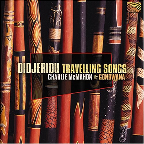 Charlie Mcmahon and Gondwana: Didjeridu Travelling Songs