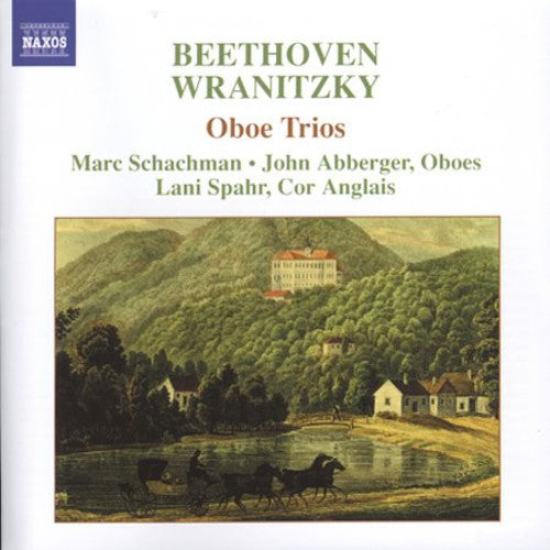 Beethoven, Wranitzky: Oboe Trios / Schachman, Spahr, Et Al