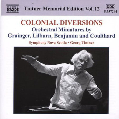 Grainger / Lilburn: Colonial Diversions