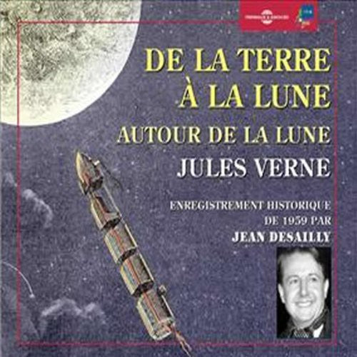 DE LA TERRE A LA LUNE - AUTOUR